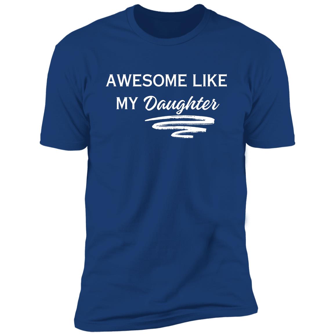 Dad's Awesome Like My Daughter