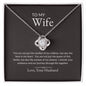 To My Wife | Mother Of My Children - Love Knot Necklace