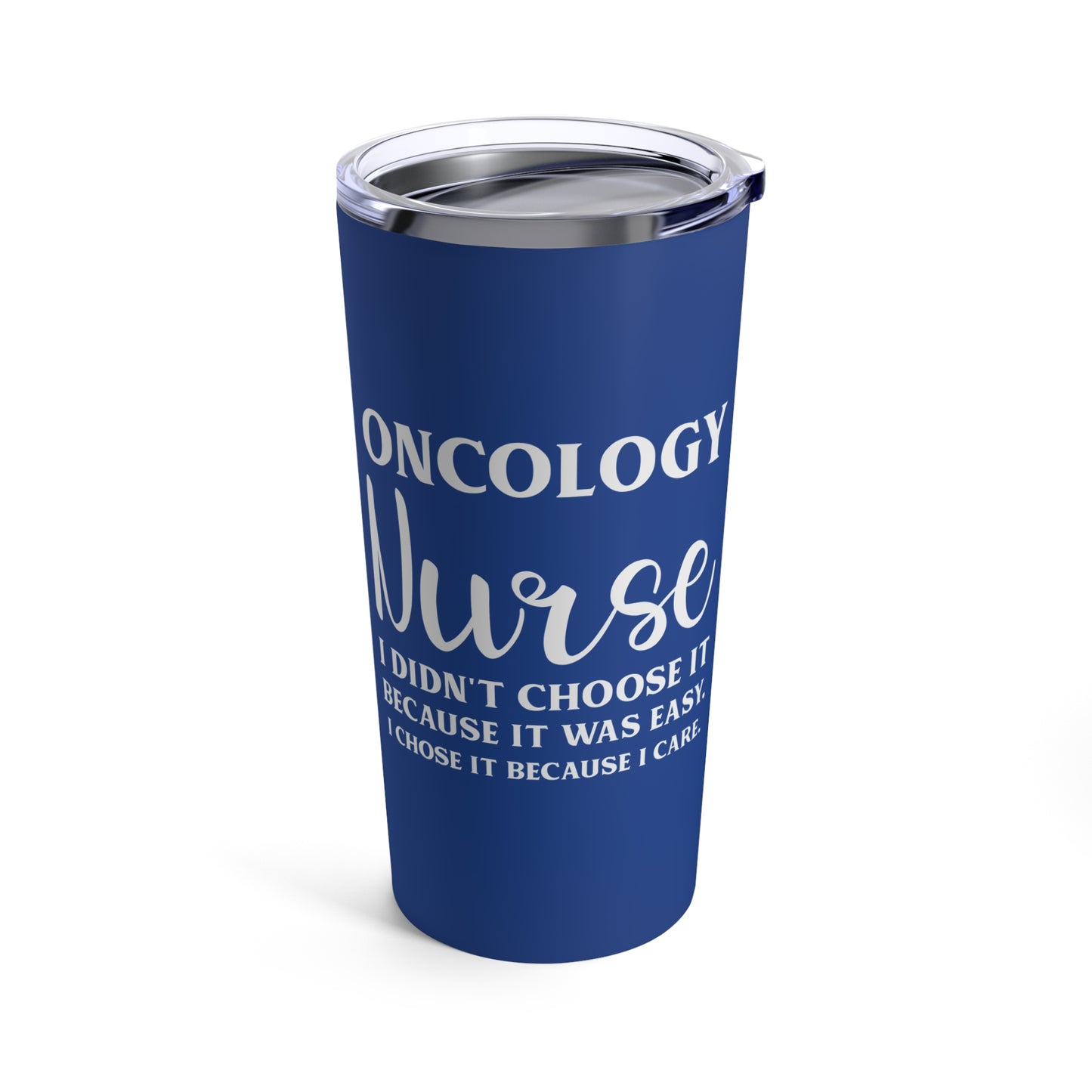 Oncology Nurse Tumbler 20oz