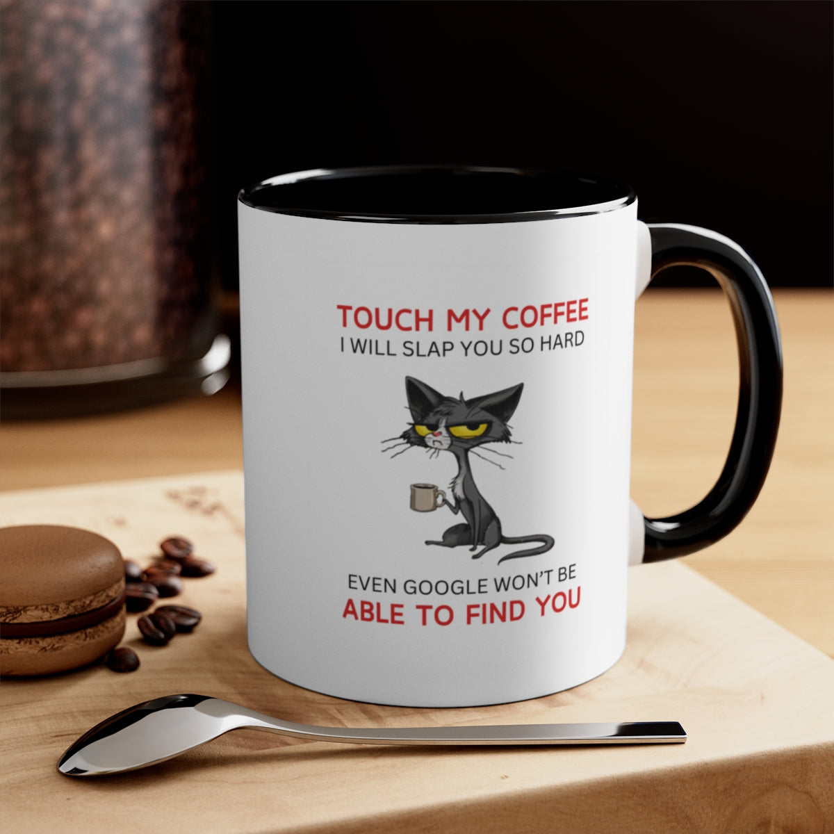 Touch My Coffee Mug - 11oz