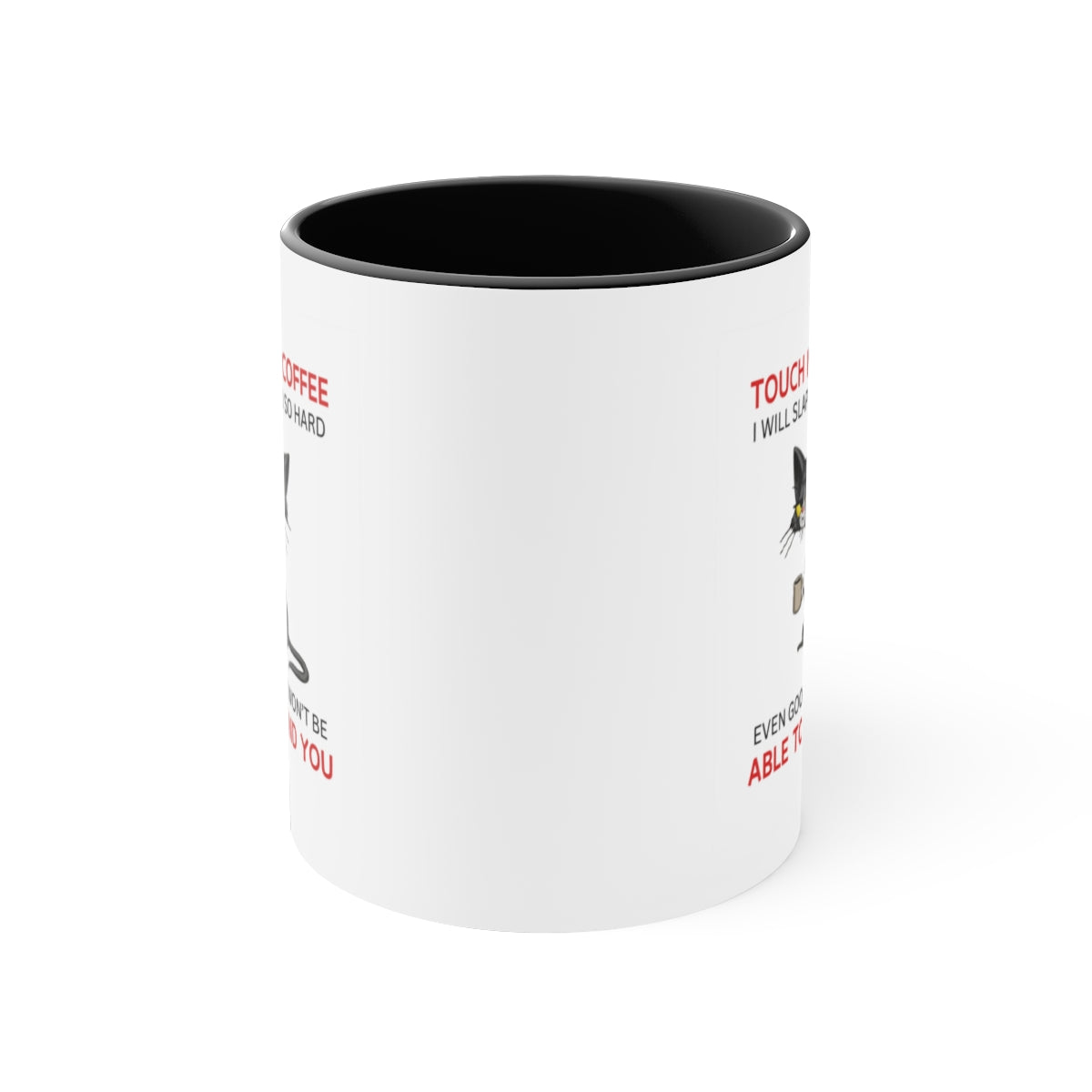 Touch My Coffee Mug - 11oz