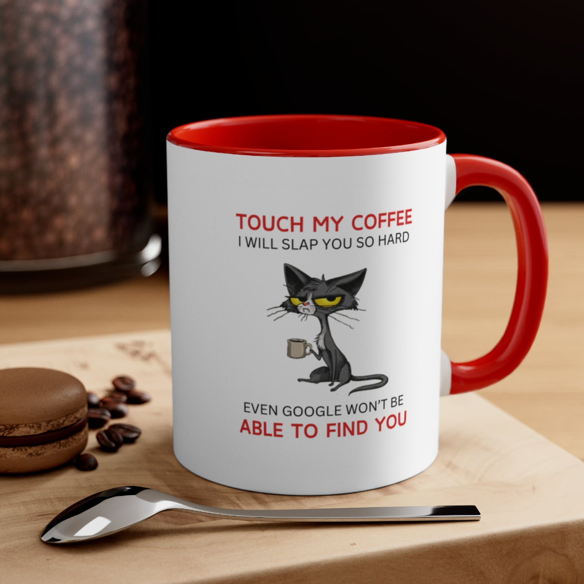 Touch My Coffee Mug - 11oz