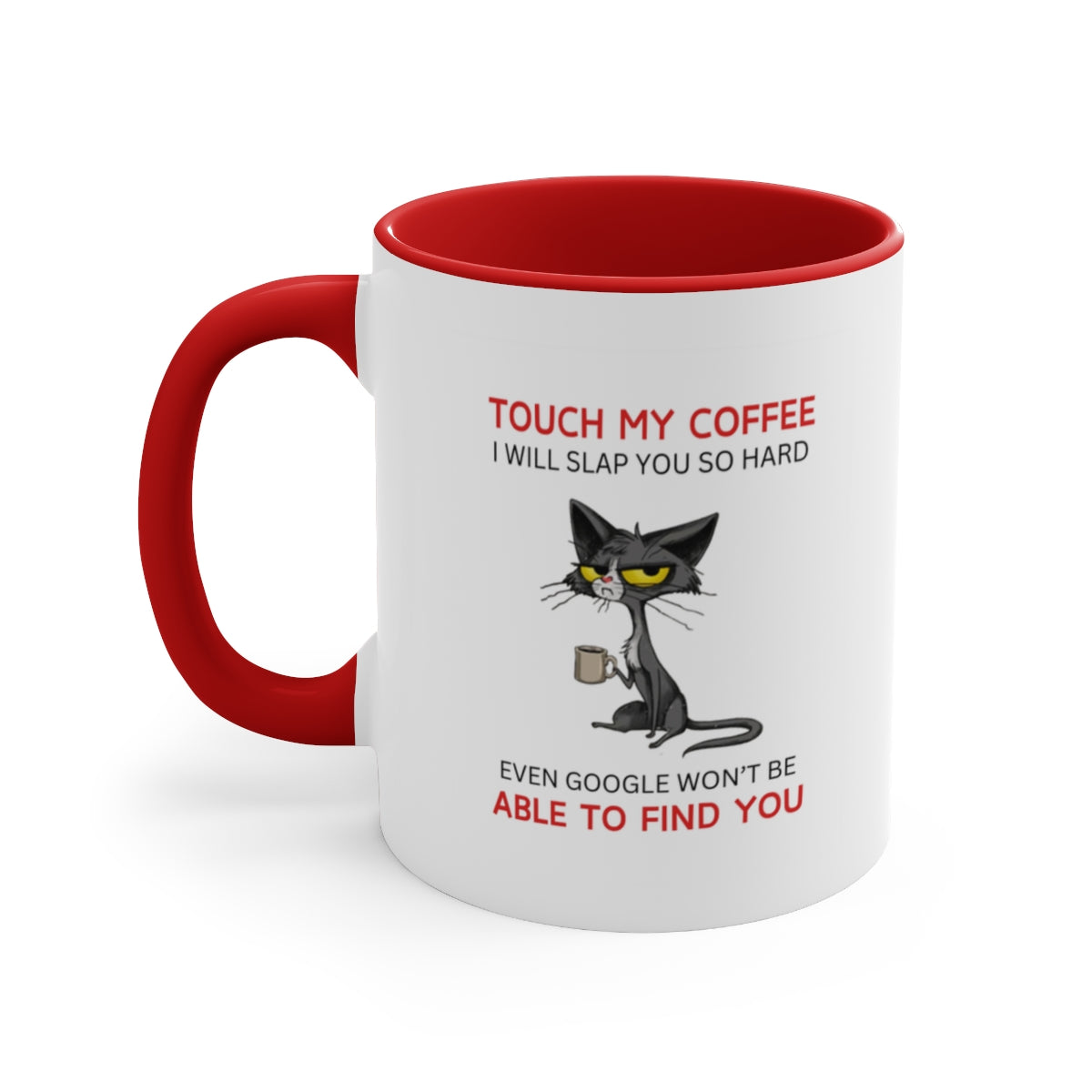 Touch My Coffee Mug - 11oz