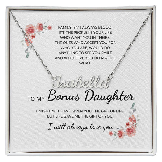 To My Bonus Daughter | Family Isn't Always Blood - Name Necklace